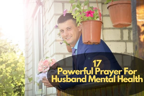 Prayer For Husband Mental Health