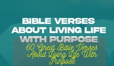 Bible Verses About Living Life With Purpose