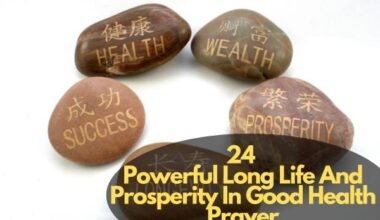 Long Life And Prosperity In Good Health Prayer