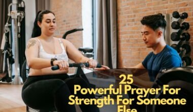 Prayer For Strength For Someone Else