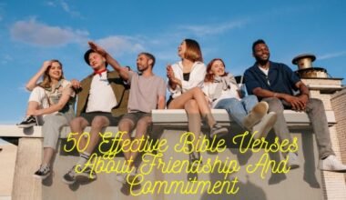 Bible Verses About Friendship And Commitment