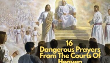 Dangerous Prayers From The Courts Of Heaven