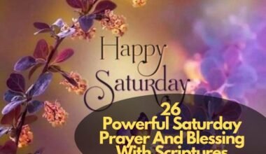 Saturday Prayer And Blessing With Scriptures