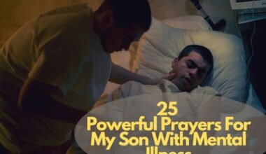 Prayers For My Son With Mental Illness